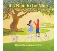 It's Nice to be Nice (It's Okay to Be)