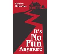It's No Fun Anymore