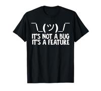 IT'S NOT A BUG IT'S A FEATURE Camiseta