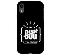 It's Not A Bug Its A Feature Funny Programmer Design Carcasa para iPhone XR