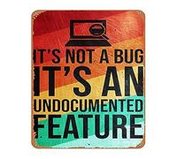Its Not A Bug Its an Undocumented Feature Retro Metal Plague Tech Humor Sign For Startup Office Co Working Space 8 X 12 inch