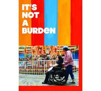 It's Not a Burden: The Humor and Heartache of Raising Elderly Parents [USA] [DVD]