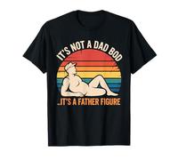 It's Not A Dad Bod It's A Father Figura divertida Día del Padre Camiseta