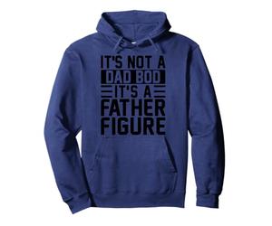 It's Not A Dad BOD It's A Father Figura Divertida Día del Padre Sudadera con Capucha