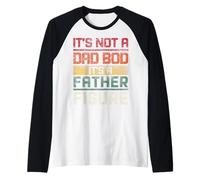 It's Not a Dad Bod It's a Father Figura sarcástica Retro Camiseta Manga Raglan