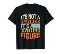 It's Not A Dad BOD - Its Father Figure Fathers Day Camiseta