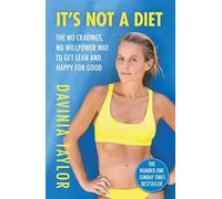 It's Not A Diet: The Number One Sunday Times bestseller