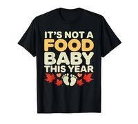 It's Not A Food Baby This Year Acción de Gracias Embarazo Humor Camiseta