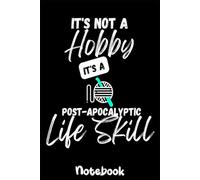It's Not A Hobby It's A Post Composition Notebook: Apocalyptic Life Skill 110 College Ruled Pages | 6 x 9 inch| Journal for Children, Kids, Girls, Teens And Women