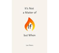 It's Not a Matter of 'If' but 'When'