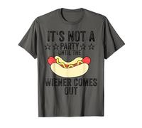 It's not a party until the Weiner comes out Camiseta