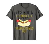 It's not a party until the Weiner comes out Camiseta