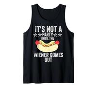 It's not a party until the Weiner comes out Camiseta sin Mangas