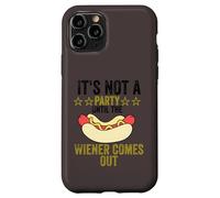 It's not a party until the Weiner comes out Carcasa para iPhone 11 Pro