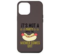 It's not a party until the Weiner comes out Carcasa para iPhone 12 Pro Max