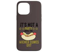 It's not a party until the Weiner comes out Carcasa para iPhone 13 Pro Max