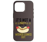 It's not a party until the Weiner comes out Carcasa para iPhone 16 Pro