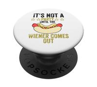 It's not a party until the Weiner comes out PopSockets PopGrip Adhesivo