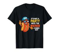 It's Not A Party Until The Wiener Comes Out Funny Hot Dogs Camiseta