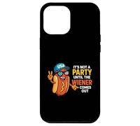 It's Not A Party Until The Wiener Comes Out Funny Hot Dogs Carcasa para iPhone 12 Pro Max