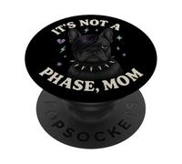 It's Not A Phase Mom Funny EMO Bulldog Francés PopSockets PopGrip Adhesivo