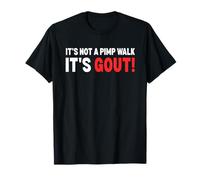It's Not A Pimp Walk It's Gout Funny Old Man Medical Humor Camiseta