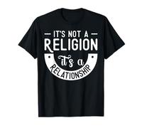 It's Not a Religion It's a Relationship Camiseta