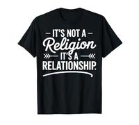 It's Not A Religion It's A Relationship Camiseta