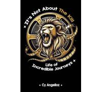 It's Not about the Kill: Life of Incredible Journeys