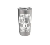 It's Not About The Money It's About The Freedom Empresario Vaso térmico de acero inoxidable de doble pared