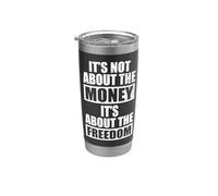 It's Not About The Money It's About The Freedom Empresario Vaso térmico de acero inoxidable de doble pared