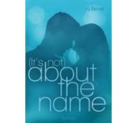 (its Not) About The Name (ebook)