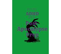 It's Not ADHD, It's Post-Apocalyptic Skill Prep: Crafting Journal for the Multi-Crafter