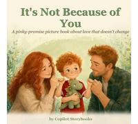 It's Not Because of You: A Picture Book for Children of Divorce