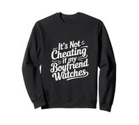 It's Not Cheating If My Boyfriend Watches Novia ------- Sudadera