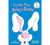 It's Not Easy Being a Bunny: An Early Reader Book for Kids: 0000 (Beginner Books(R))