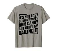 It's Not Easy Being My Wife'S Arm Candy Camiseta
