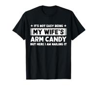 It's Not Easy Being My Wife'S Arm Candy Funny Design Camiseta