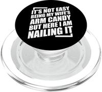 It's Not Easy Being My Wife'S Arm Candy PopSockets PopGrip para MagSafe