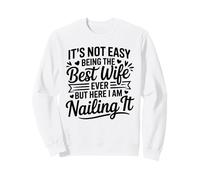 It's Not Easy Being The Best Wife Ever Funny Wife Mothers Day Sudadera