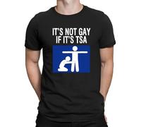 It's Not Gay If It's TSA Funny Humor Design Men's T-Shirt Black S