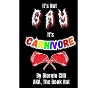 ITS NOT GAY ITS CARNIVORE!: a life with a mouth full of meat