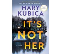 It's Not Her (Deluxe Limited Edition): A Novel