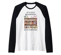 Its Not Hoarding If Its Books Butterfly Bookshelf Book Lover Camiseta Manga Raglan