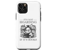It's Not Hoarding If It's Books Carcasa para iPhone 11 Pro