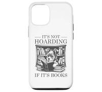 It's Not Hoarding If It's Books Carcasa para iPhone 12/12 Pro