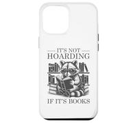 It's Not Hoarding If It's Books Carcasa para iPhone 12 Pro Max