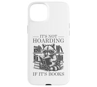 It's Not Hoarding If It's Books Carcasa para iPhone 15 Plus