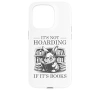 It's Not Hoarding If It's Books Carcasa para iPhone 15 Pro