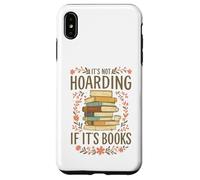 It's Not Hoarding If It's Books Funny Book Lover Graphic Carcasa para iPhone XS MAX